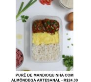 PURÊ DE MANDIOQUINHA COM ALMONDEGA ARTESANAL